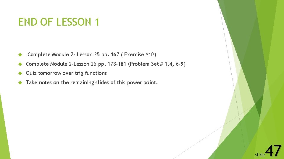 END OF LESSON 1 Complete Module 2 - Lesson 25 pp. 167 ( Exercise