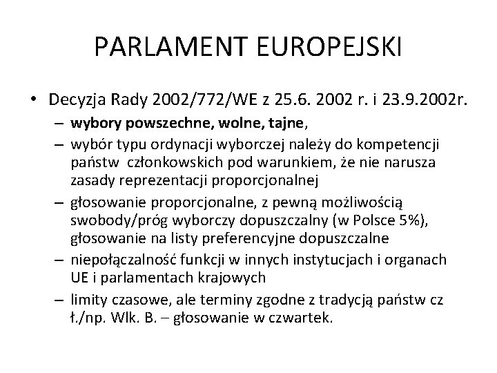 PARLAMENT EUROPEJSKI • Decyzja Rady 2002/772/WE z 25. 6. 2002 r. i 23. 9.