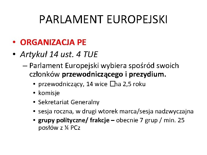PARLAMENT EUROPEJSKI • ORGANIZACJA PE • Artykuł 14 ust. 4 TUE – Parlament Europejski