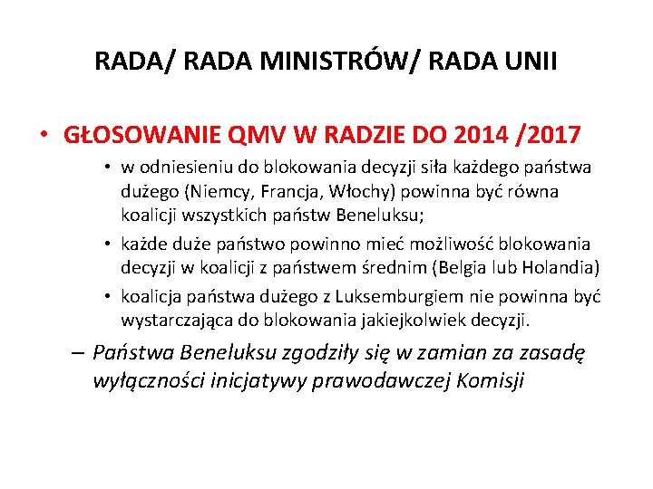 RADA/ RADA MINISTRÓW/ RADA UNII • GŁOSOWANIE QMV W RADZIE DO 2014 /2017 •