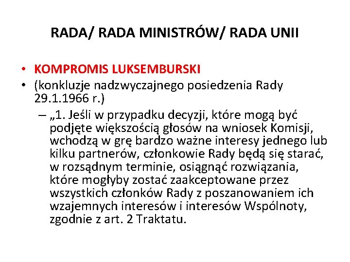 RADA/ RADA MINISTRÓW/ RADA UNII • KOMPROMIS LUKSEMBURSKI • (konkluzje nadzwyczajnego posiedzenia Rady 29.