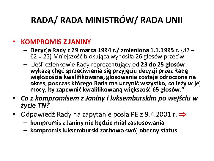 RADA/ RADA MINISTRÓW/ RADA UNII • KOMPROMIS Z JANINY – Decyzja Rady z 29