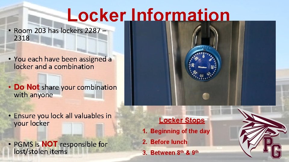 Locker Information • Room 203 has lockers 2287 – 2318 • You each have