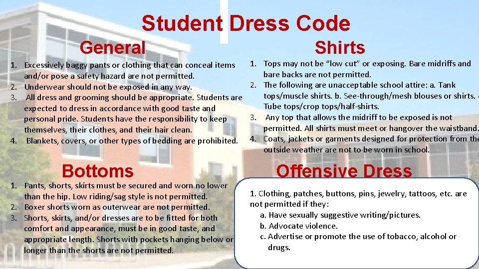 Student Dress Code General 1. Excessively baggy pants or clothing that can conceal items