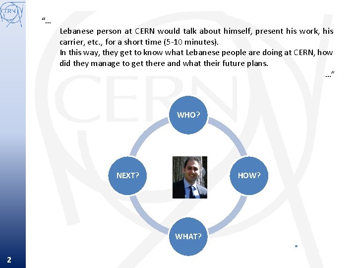 “… Lebanese person at CERN would talk about himself, present his work, his carrier,