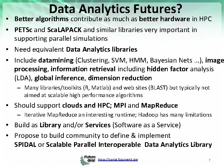 Data Analytics Futures? • Better algorithms contribute as much as better hardware in HPC
