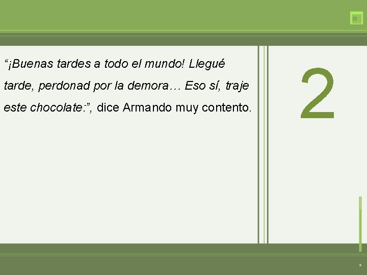 “¡Buenas tardes a todo el mundo! Llegué tarde, perdonad por la demora… Eso sí,