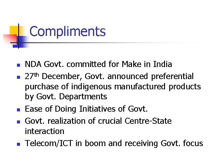 Compliments n n n NDA Govt. committed for Make in India 27 th December,