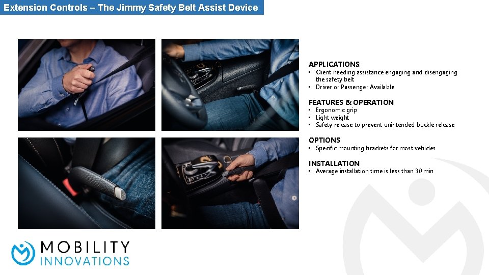 Extension Controls – The Jimmy Safety Belt Assist Device APPLICATIONS • Client needing assistance