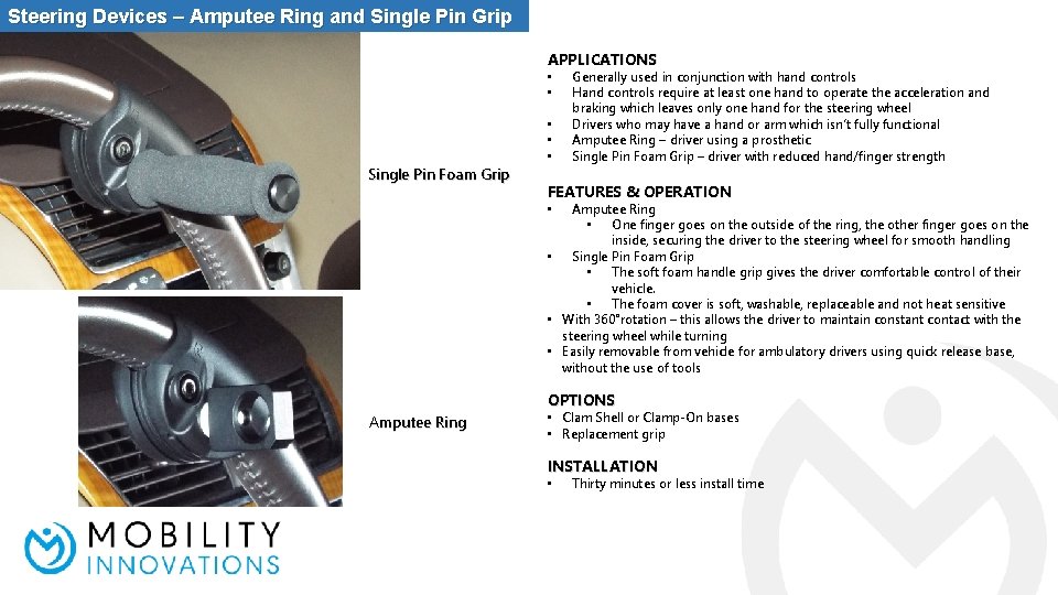 Steering Devices – Amputee Ring and Single Pin Grip APPLICATIONS • • Single Pin