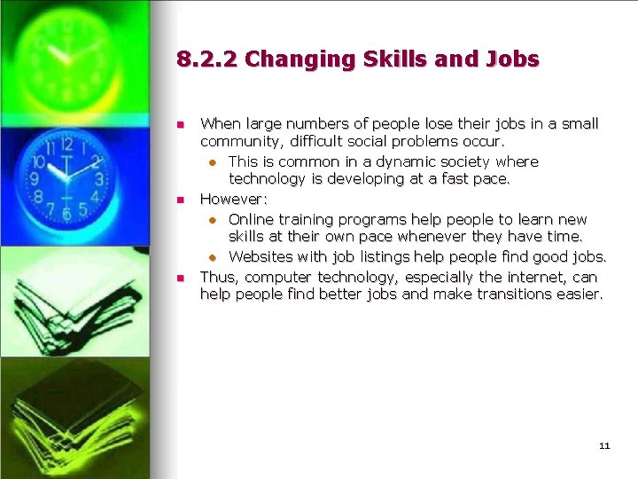 8. 2. 2 Changing Skills and Jobs n n n When large numbers of