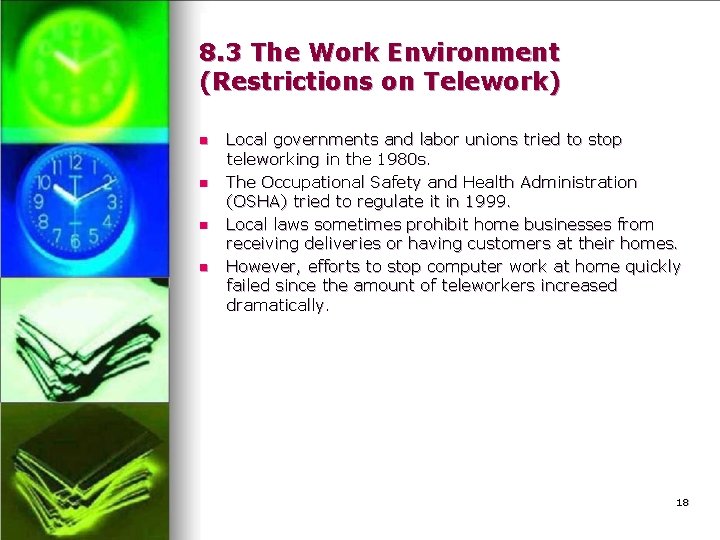 8. 3 The Work Environment (Restrictions on Telework) n n Local governments and labor