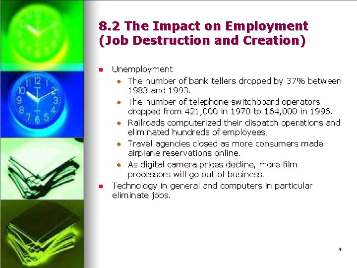 8. 2 The Impact on Employment (Job Destruction and Creation) n n Unemployment l