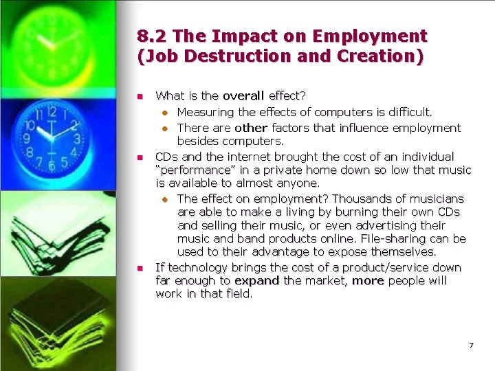 8. 2 The Impact on Employment (Job Destruction and Creation) n n n What