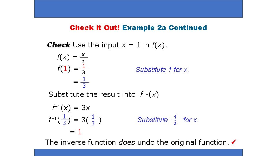 Check It Out! Example 2 a Continued Check Use the input x = 1