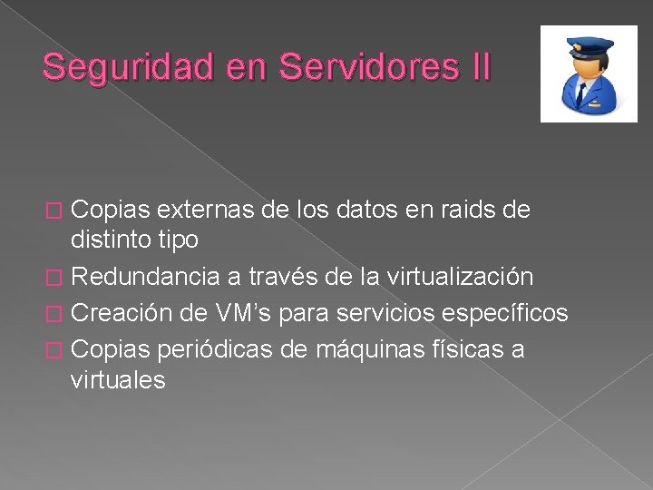 Seguridad en Servidores II Copias externas de los datos en raids de distinto tipo