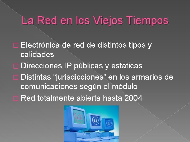 La Red en los Viejos Tiempos � Electrónica de red de distintos tipos y