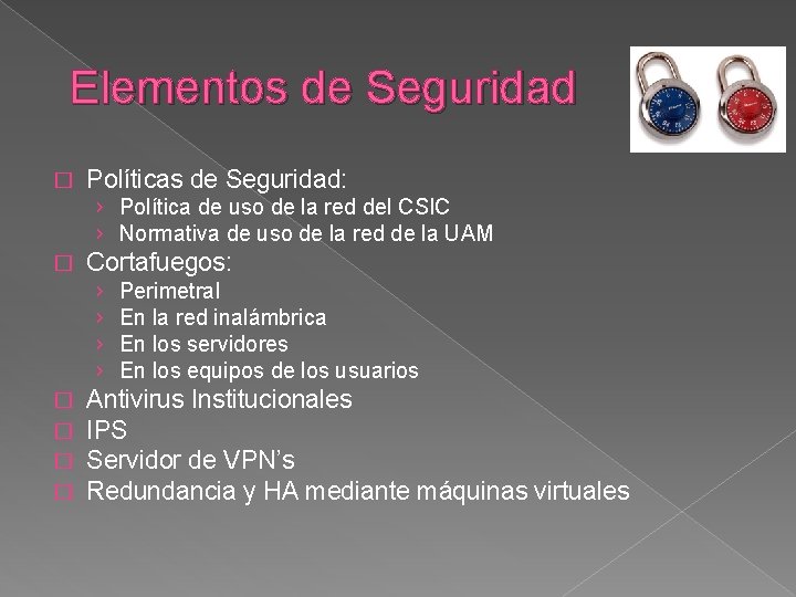 Elementos de Seguridad � Políticas de Seguridad: › Política de uso de la red