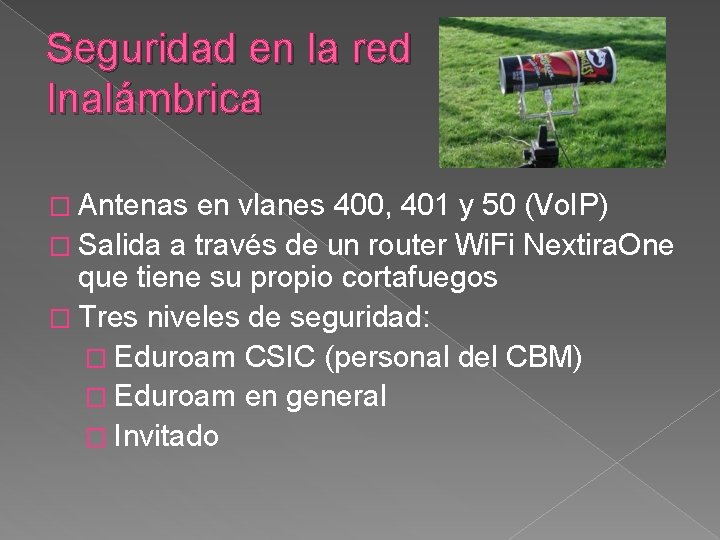 Seguridad en la red Inalámbrica � Antenas en vlanes 400, 401 y 50 (Vo.
