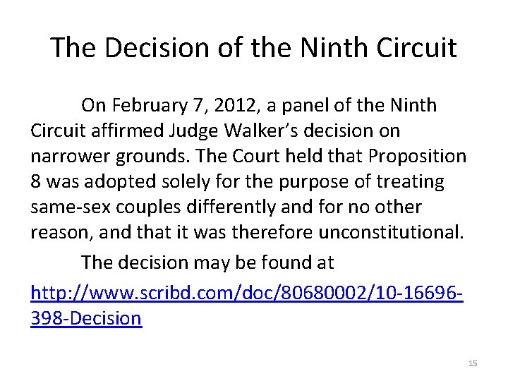 The Decision of the Ninth Circuit On February 7, 2012, a panel of the