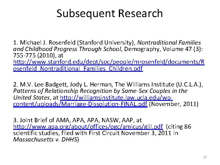 Subsequent Research 1. Michael J. Rosenfeld (Stanford University), Nontraditional Families and Childhood Progress Through