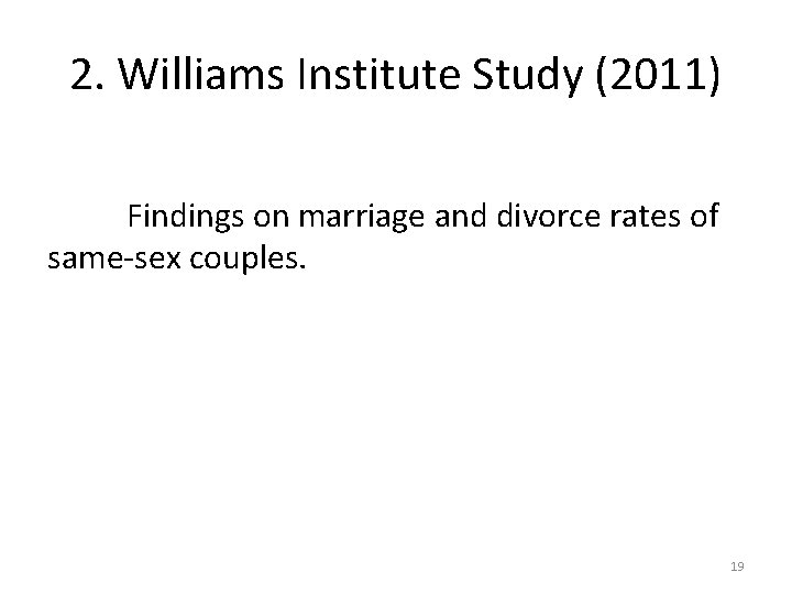 2. Williams Institute Study (2011) Findings on marriage and divorce rates of same-sex couples.