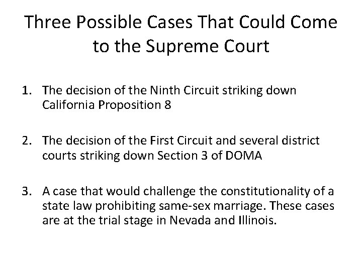 Three Possible Cases That Could Come to the Supreme Court 1. The decision of