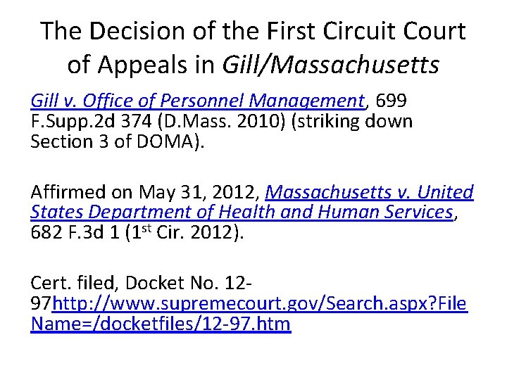 The Decision of the First Circuit Court of Appeals in Gill/Massachusetts Gill v. Office