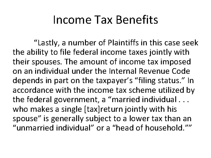 Income Tax Benefits “Lastly, a number of Plaintiffs in this case seek the ability