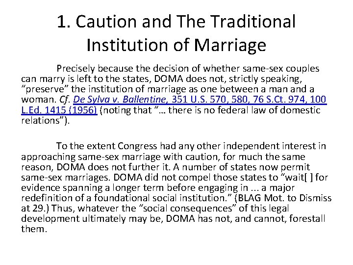 1. Caution and The Traditional Institution of Marriage Precisely because the decision of whether