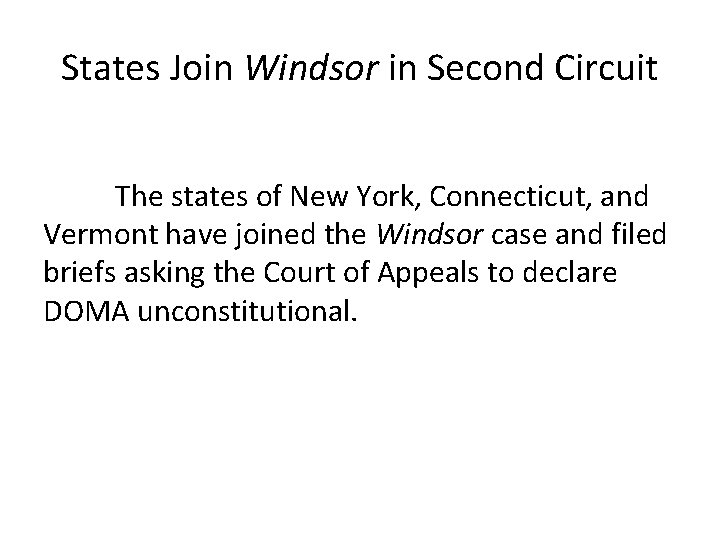 States Join Windsor in Second Circuit The states of New York, Connecticut, and Vermont