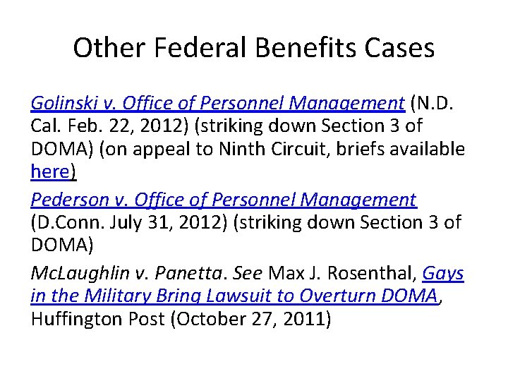 Other Federal Benefits Cases Golinski v. Office of Personnel Management (N. D. Cal. Feb.