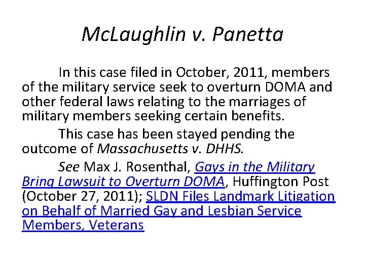 Mc. Laughlin v. Panetta In this case filed in October, 2011, members of the