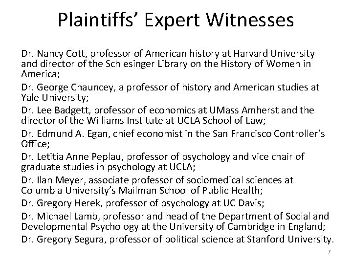 Plaintiffs’ Expert Witnesses Dr. Nancy Cott, professor of American history at Harvard University and