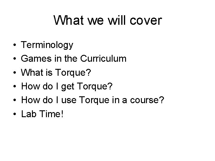 What we will cover • • • Terminology Games in the Curriculum What is