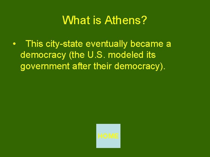 What is Athens? • This city-state eventually became a democracy (the U. S. modeled