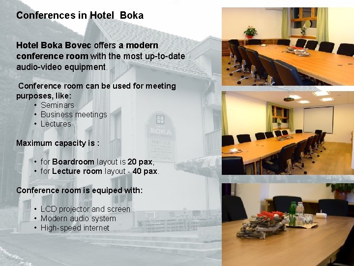 Conferences in Hotel Boka Bovec offers a modern conference room with the most up-to-date