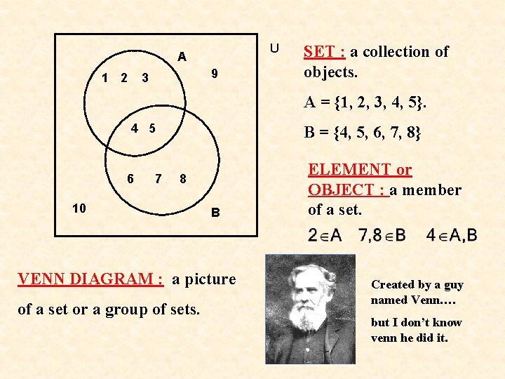 U A 1 2 9 3 SET : a collection of objects. A = U A 1 2 9 3 SET : a collection of objects. A =