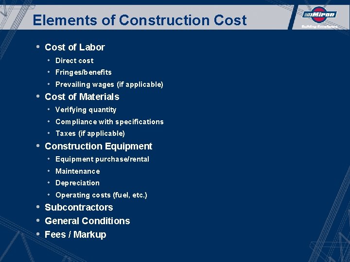 Elements of Construction Cost • Cost of Labor • • • Direct cost •
