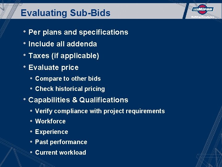 Evaluating Sub-Bids • Per plans and specifications • Include all addenda • Taxes (if