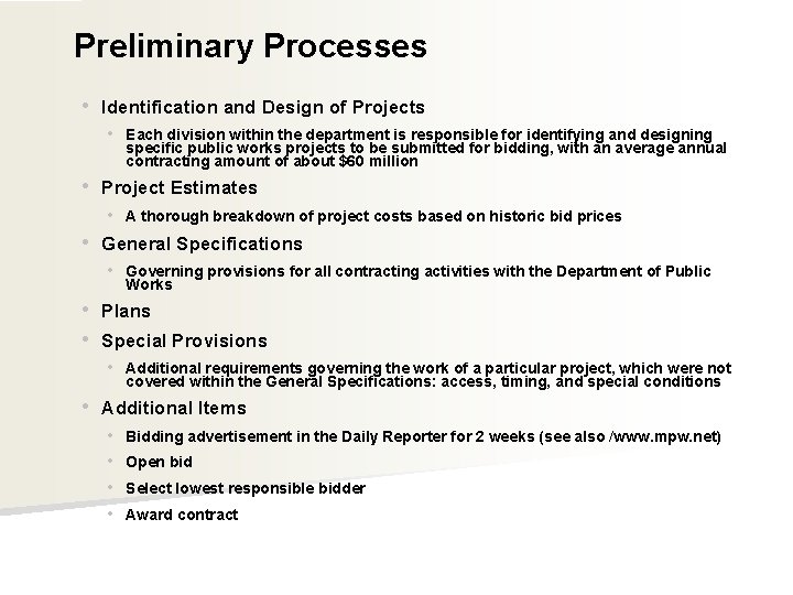 Preliminary Processes • Identification and Design of Projects • Each division within the department