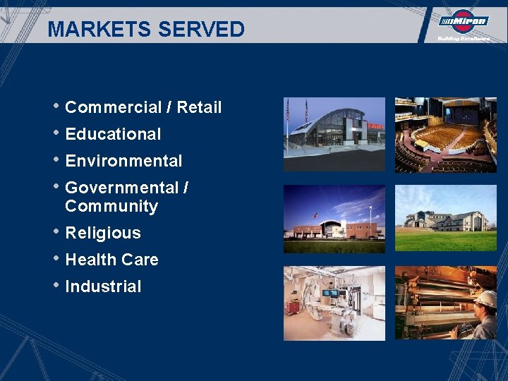 MARKETS SERVED • Commercial / Retail • Educational • Environmental • Governmental / Community