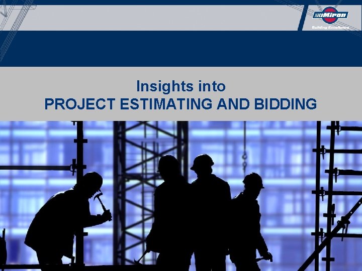 Insights into PROJECT ESTIMATING AND BIDDING 