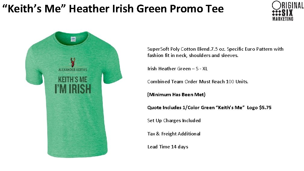 “Keith’s Me” Heather Irish Green Promo Tee Super. Soft Poly Cotton Blend. 7. 5