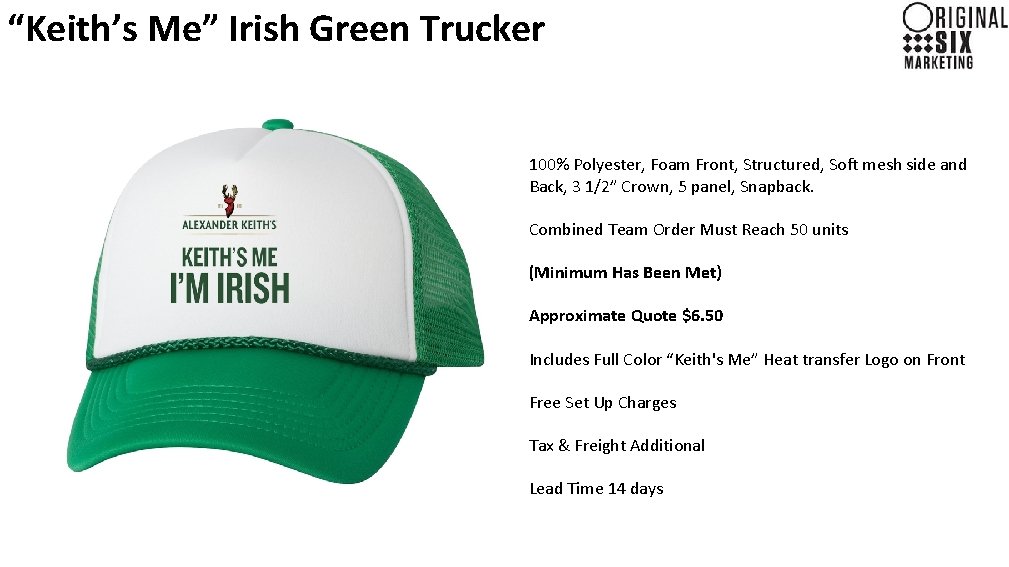 “Keith’s Me” Irish Green Trucker 100% Polyester, Foam Front, Structured, Soft mesh side and
