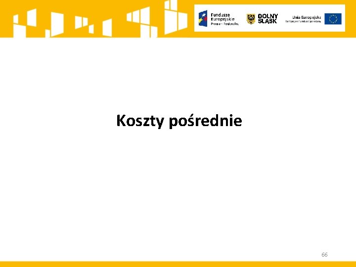 Koszty pośrednie 66 