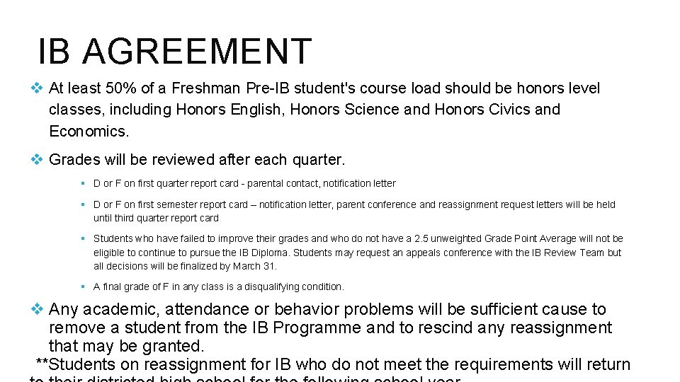IB AGREEMENT At least 50% of a Freshman Pre-IB student's course load should be