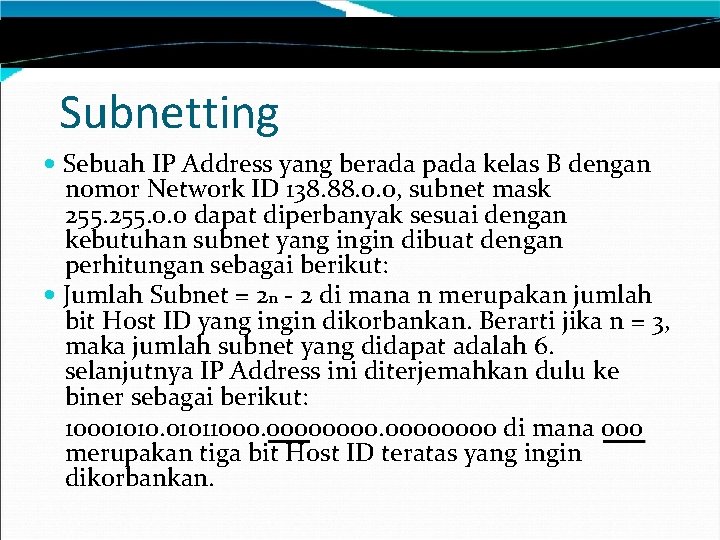 Subnetting Sebuah IP Address yang berada pada kelas B dengan nomor Network ID 138.
