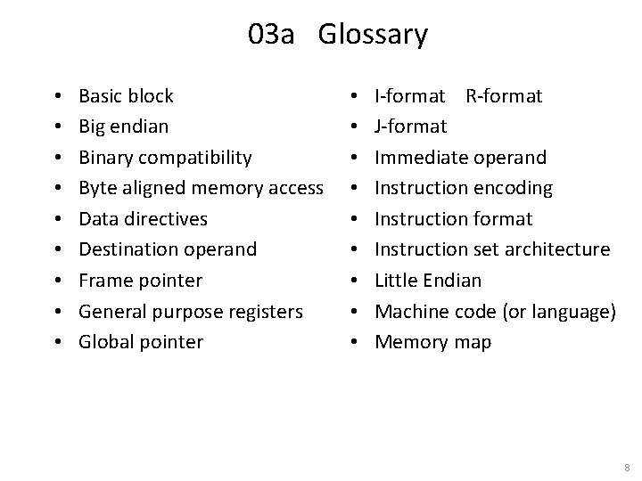 03 a Glossary • • • Basic block Big endian Binary compatibility Byte aligned