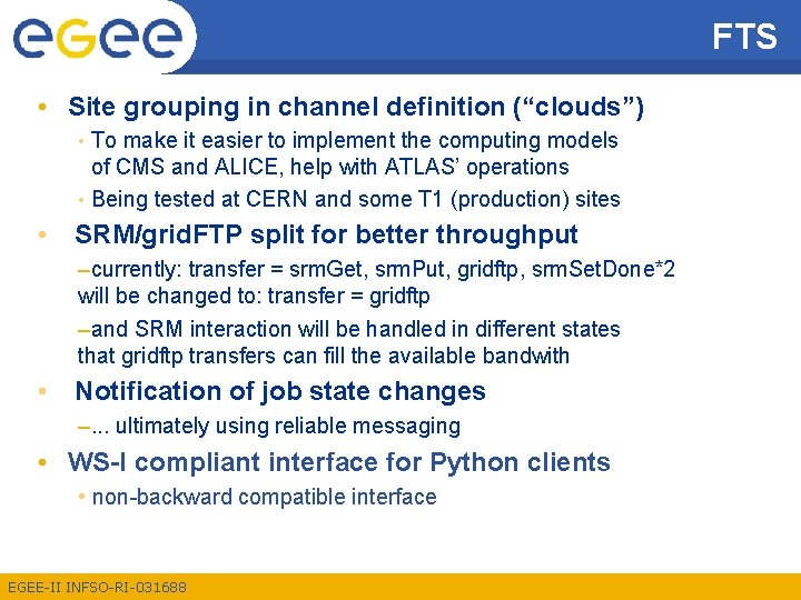 FTS • Site grouping in channel definition (“clouds”) • To make it easier to